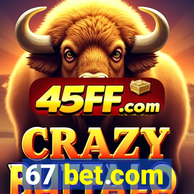 67 bet.com